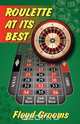 Roulette at Its Best, Floyd Grooms 
