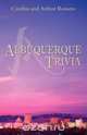Albuquerque Trivia, Arthur Romero 