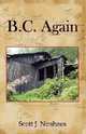 B.C. Again, Scott J Neuhaus 