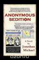 Anonymous Sedition, Jonathan Michael 
