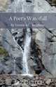 A Poets Waterfall, Veronica G. Stephens 