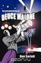 Misadventures of Deuce Malone, Don Sartell 
