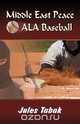 Middle East Peace ALA Baseball, Jules Tabak 