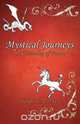 Mystical Journeys, III Joseph W. Svec 