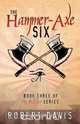 The Hammer-Axe Six, Robert J. Davis 