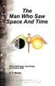 The Man Who Saw Space and Time, E. R. Margis 