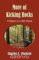 More of Kicking Rocks (a Mistery in Collett Woods), Charles L. Puckett 