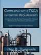 Complying With TSCA Inventory Requirements, Chan B Thanawalla 