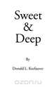 Sweet and Deep, Donald L. Keefauver 
