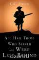 All Hail Those Who Served and Were Left Behind, C. C. Straub 