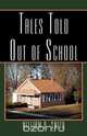 Tales Told Out of School, William R. Smith 