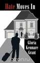 Hate Moves in, Gloria Kenmare Grant 