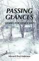 Passing Glances / Stories for Democrats, Howard Paul Anderson 