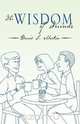 The Wisdom of Friends, David S. Martin 