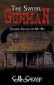 The Swivel Gunman, C. B. Crosby 