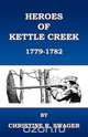 Heroes of Kettle Creek, Christine R. Swager 