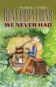 Conversations We Never Had, Patrick J. O
