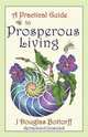 A Practical Guide to Prosperous Living, J. Douglas Bottorff 
