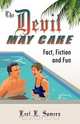 The Devil May Care (Fact, Fiction and Fun), Earl E. Somers 