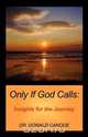 Only If God Calls, Donald Canode 