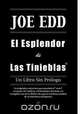 El Esplendor de Las Tinieblas, Joe Edd 
