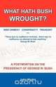 What Hath Bush Wrought?, John Wydra 