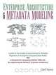 Enterprise Architecture & Metadata Modeling, Carl Turco 