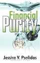 Financial Purity, Jessica V. Psalidas 