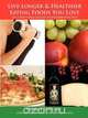 Live Longer and Healthier Eating Foods You Love on a Southern Italian Mediterranean Diet, Daniel F. Dituro 