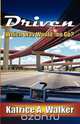 Driven...Which Way Would You Go?, Katrice A. Walker 