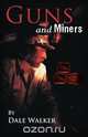 Guns and Miners, Dale Walker 