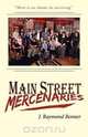 Main Street Mercenaries, J. Raymond Benner 