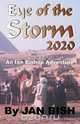 Eye of the Storm 2020, Jan Douglas Bish 