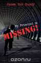 My Principal Is Missing!, James Van Gundy 