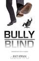 Bully Blind, Pat Swan 