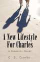 A New Lifestyle for Charles, C. B. Crosby 