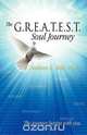 The G.R.E.A.T.E.S.T. Soul Journey, Kathleen E. Walls 