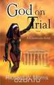 God on Trial, Richard W. Morris 