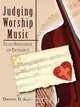 Judging Worship Music, Dwight D. Riggs 