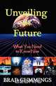 Unveiling the Future, Brad Cummings 