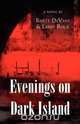 Evenings on Dark Island, Rhett DeVane 