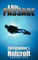 A Rite of Passage, Christopher J. Holcroft 