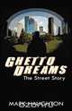 Ghetto Dreams, Mark Haughton 