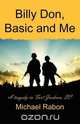 Billy Don, Basic and Me (Billy Don Basic and Me), Michael Rabon 