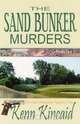 The Sand Bunker Murders, Kenn C. Kincaid 