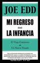 Mi Regreso Desde La Intancia, Joe Edd 