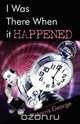 I Was There When It Happened, Morris George 