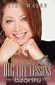 Big Life Lessons from That Still, Small Voice, Lisa Mason 