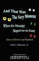 And That Was the Very Moment When the Monster Stepped Into the Room, John J. Jr. Marnien 