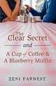 The Clear Secret and a Cup of Coffee and a Blueberry Muffin, Zeni Earnest 